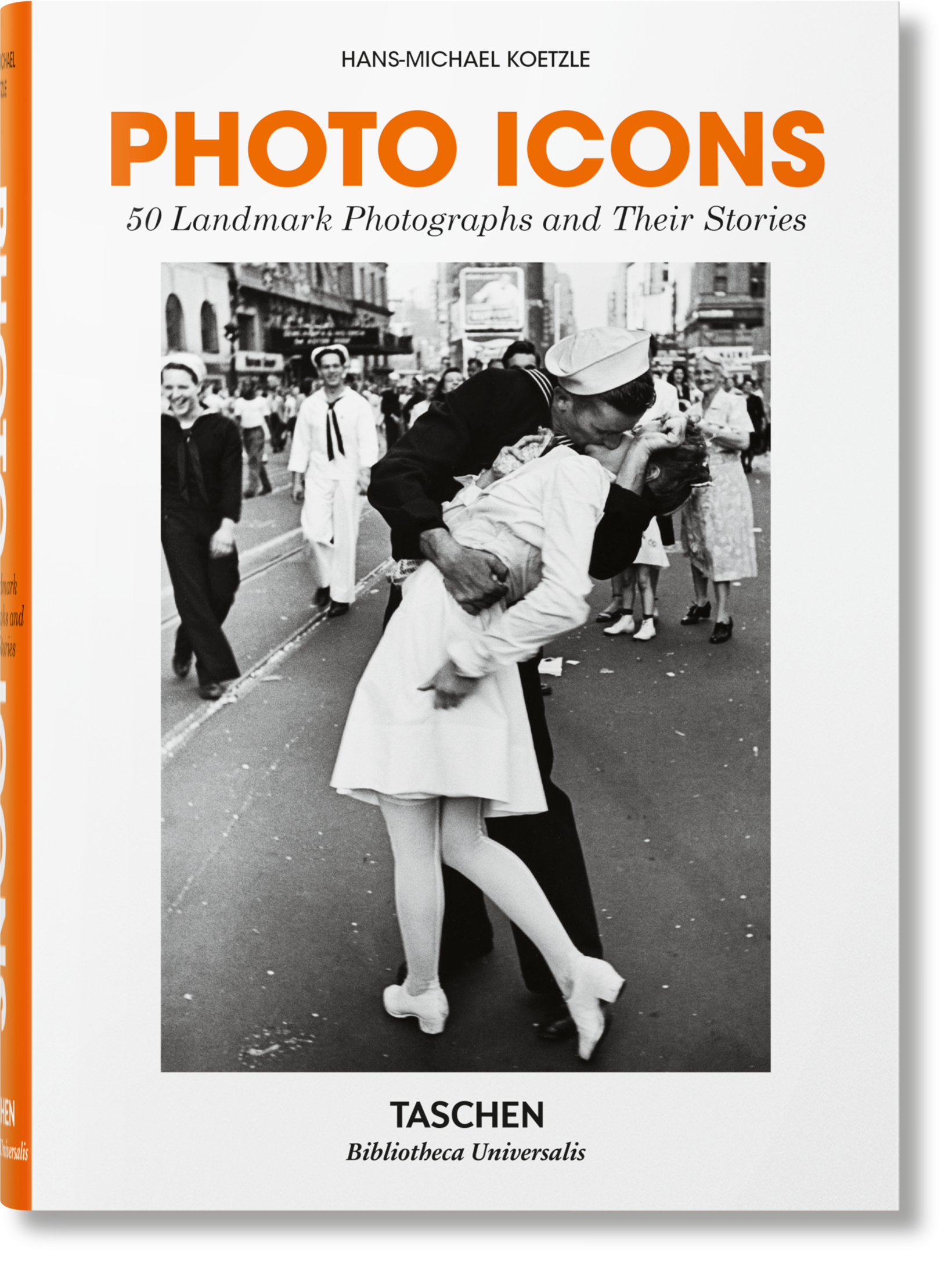 Photo Icons. 50 Landmark Photographs and Their Stories (English)